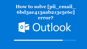 How to solve [pii_email_6bd3ae413aab213c5e6c] error?