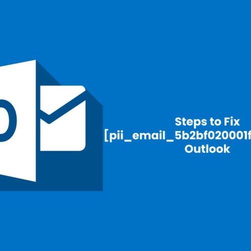 How To Fix [pii_email_5b2bf020001f0bc2e4f3] Error Code in 5 Easy Steps?