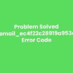 [pii_email_ec4f22c28919a953e74e] Error Code Solution