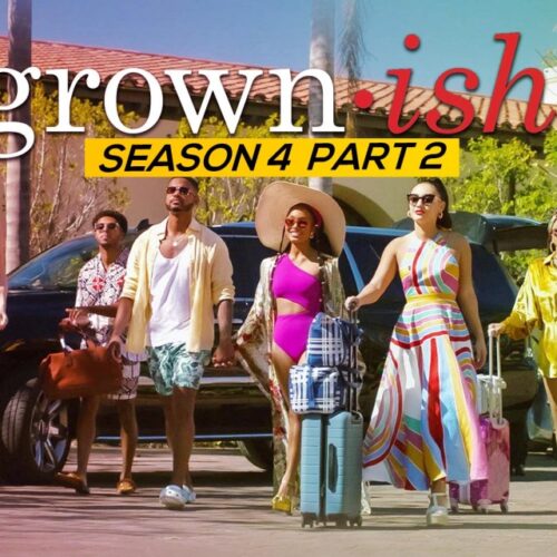 Grown-ish Season 4 Part 2 – Episode 10 Release Date, Cast￼