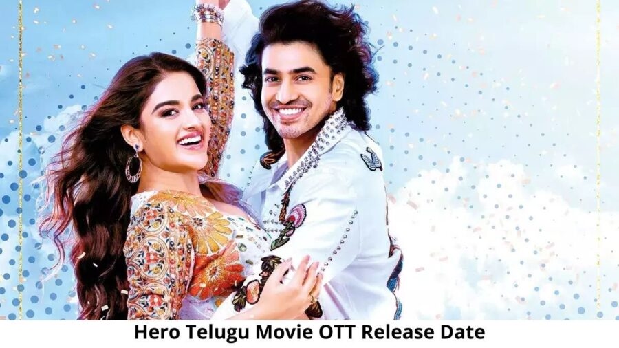 Hero Telugu Movie OTT Release Date and Time Confirmed 2022