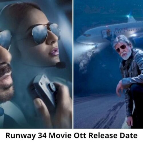 Runway 34 OTT Release Date and Time Confirmed 2022: