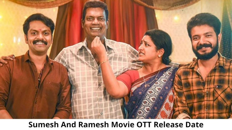 Sumesh And Ramesh Movie OTT Release Date and Time Confirmed 2022: