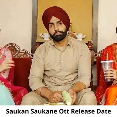 Saukan Saukane OTT Release Date and Time Confirmed 2022: