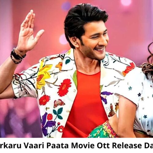 Sarkaru Vaari Paata OTT Release Date and Time Confirmed 2022: When is the 2022 Sarkaru Vaari Paata Movie Coming out on OTT Amazon Prime Video?